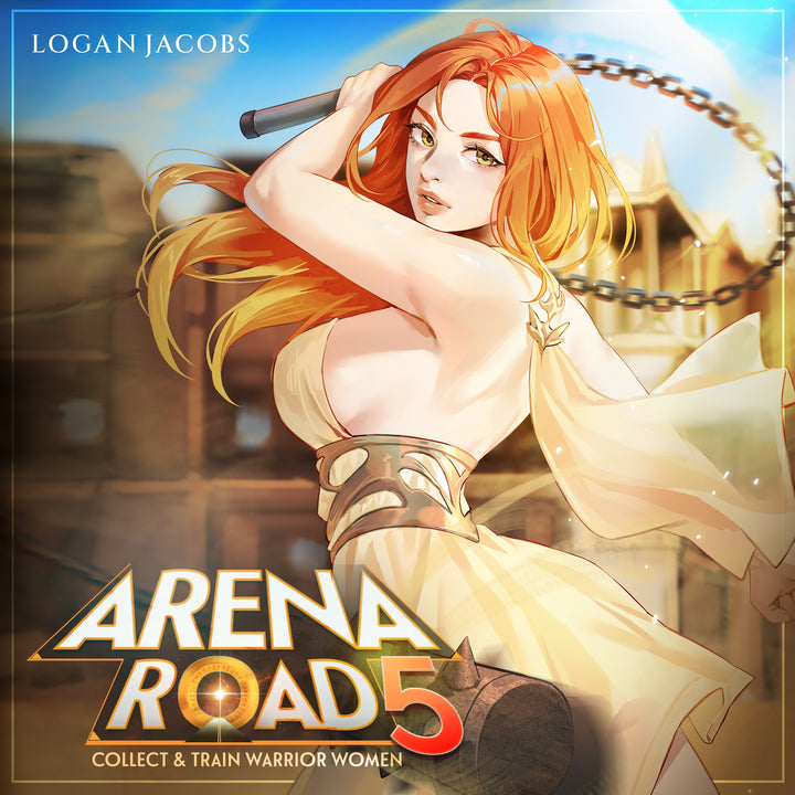 Arena Road 5: A Reverse Portal Fantasy
