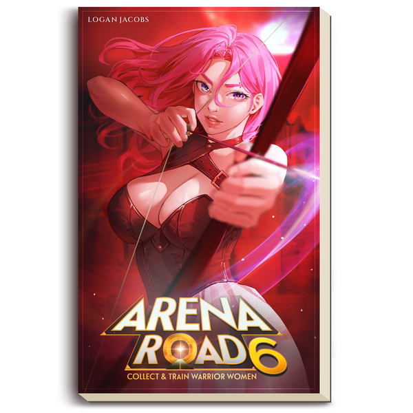 Arena Road 6: A Reverse Portal Fantasy