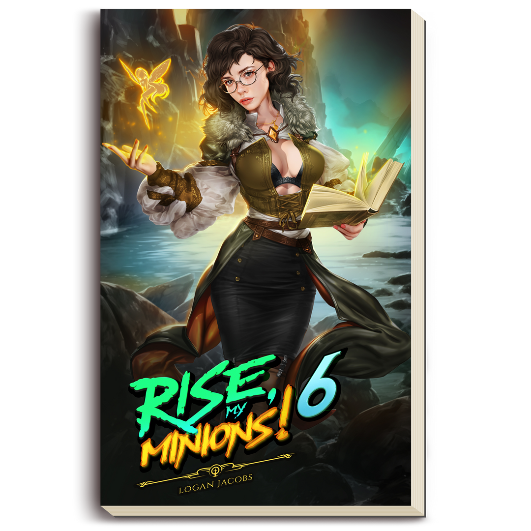 Rise My Minions! Book 6